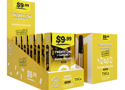 21 1ML CART 9.99$  BANANA PANCAKE 6PACK